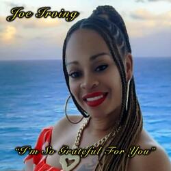 I'm so Grateful for You