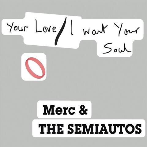 Your Love / I Want Your Soul