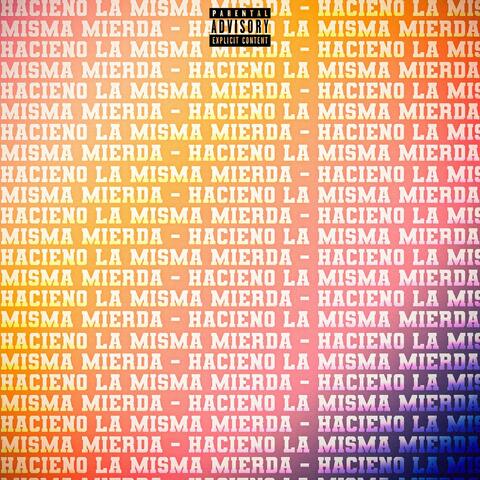 Haciendo La Misma Mierda