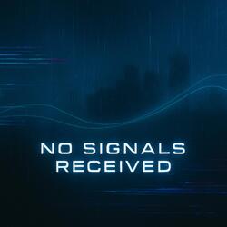 No Signals Received