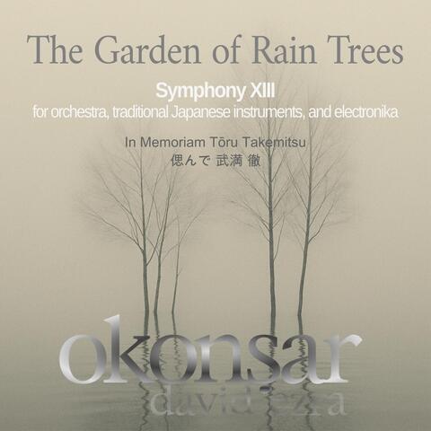 The Garden of Rain Trees (Symphony 13)