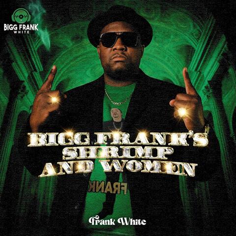 Bigg Frank's Shrimp and Women