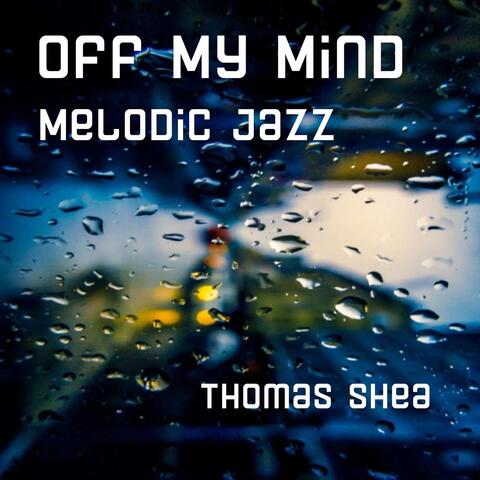 Off My Mind Melodic Jazz