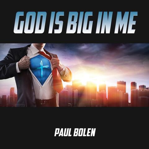 God Is Big in Me