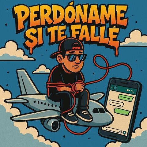Perdóname Si Te Falle