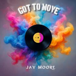 Got to Move