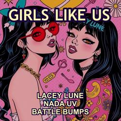 Girls Like Us (Vapours in My Humours Mix) [feat. Lacey Lune & Nada UV]