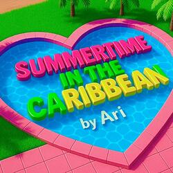 Summertime In The Caribbean