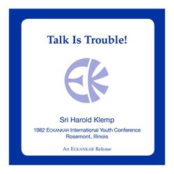 Talk Is Trouble!