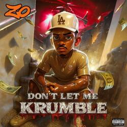 Dont Let Me Krumble