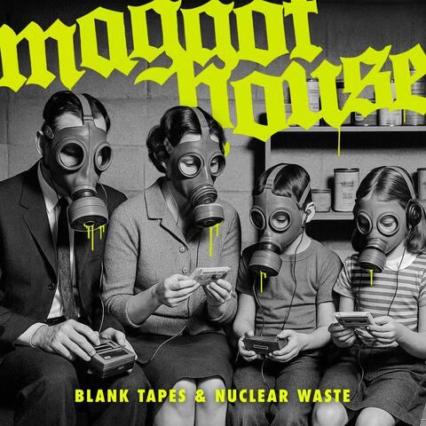Blank Tapes & Nuclear Waste