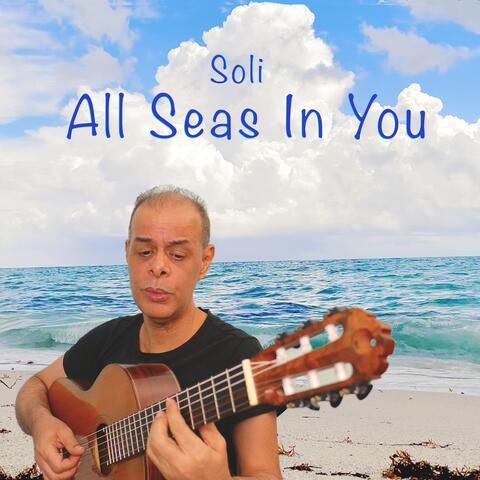 All Seas in You
