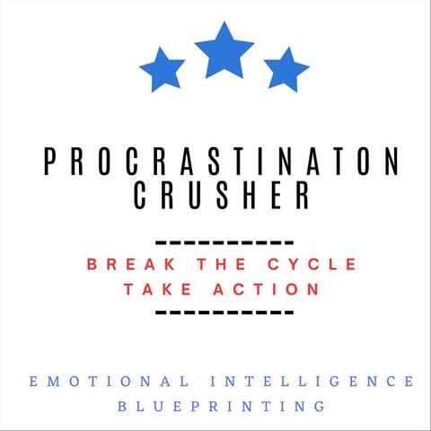 Procrastination Crusher: Break the Cycle, Take Action