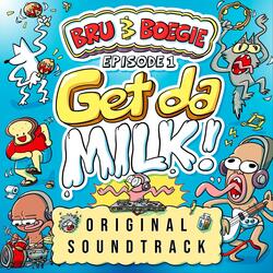 Get da Milk! Theme Song