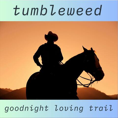 Goodnight Loving Trail