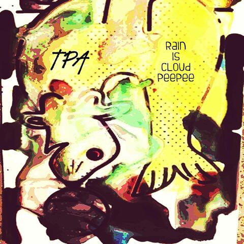Rain Is Cloud Peepee