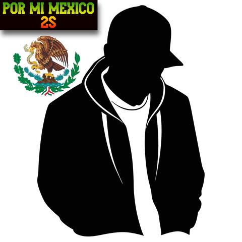 Por Mi Mexico 2s