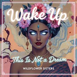 Wake Up (This Is Not a Dream)