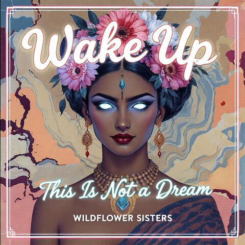 Wake Up (This Is Not a Dream)