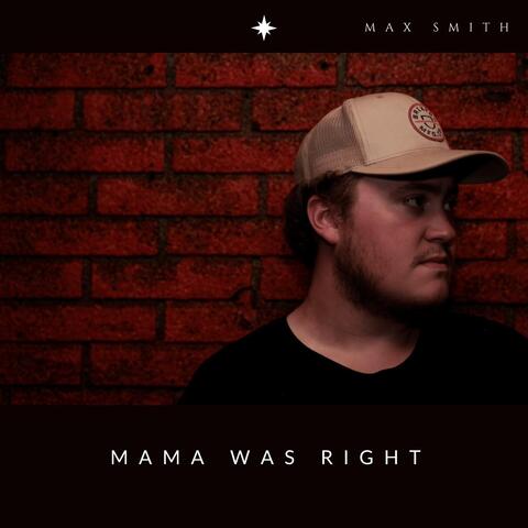 Mama Was Right