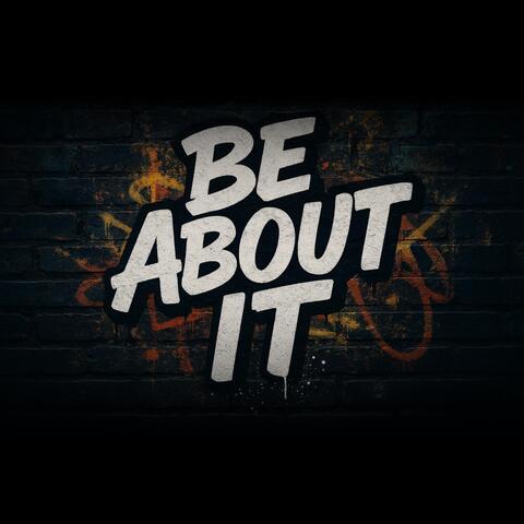 Be About It (feat. Talksic)