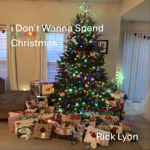 I Don't Wanna Spend Christmas
