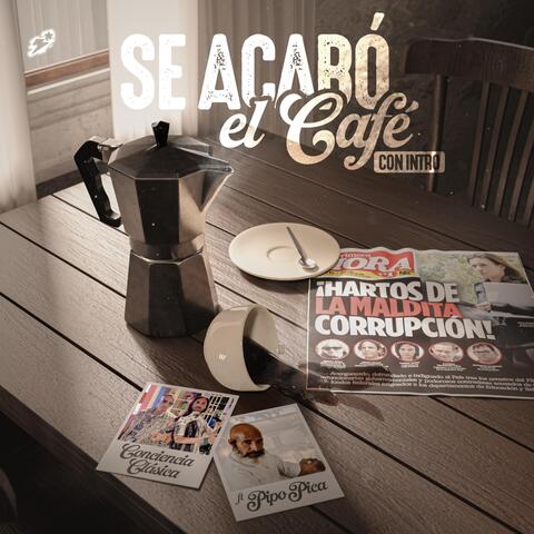Se Acabó El Café, Con Intro (feat. Pipo Pica)