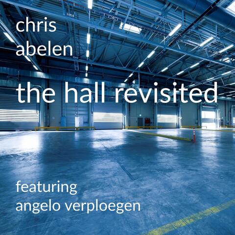 The Hall Revisited (feat. Angelo Verploegen)