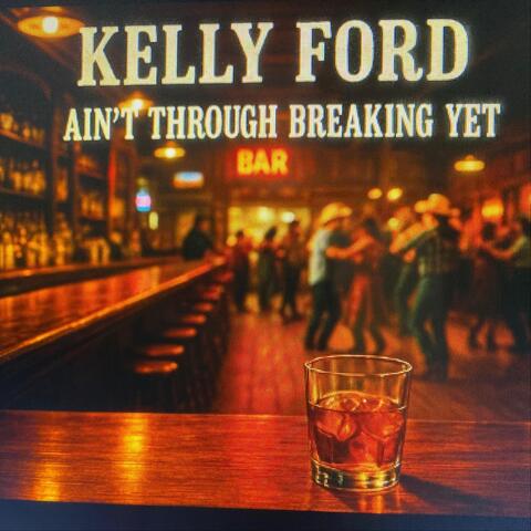 Ain’t Through Breaking Yet