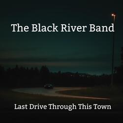 Last Drive Through This Town