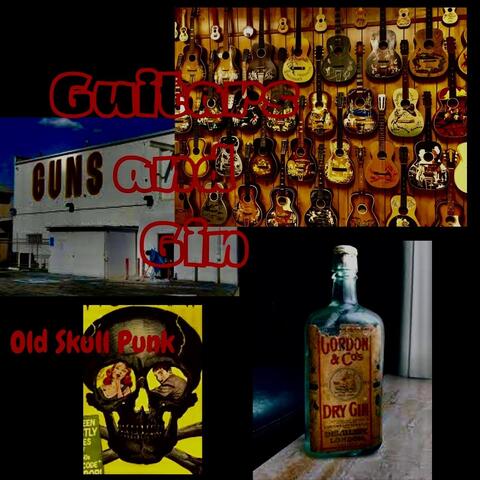 Guitars Guns and Gin