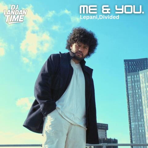 Me & You (DJ Landan Time Remix)