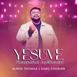 Yeshuve Maranathai Jaithavare (feat. Alwin Thomas)