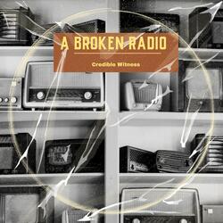 A Broken Radio