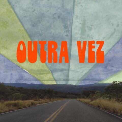 Outra Vez