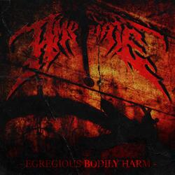 Egregious Bodily Harm