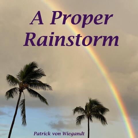 A Proper Rainstorm