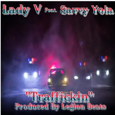Traffickin (feat. Savvy Yola)