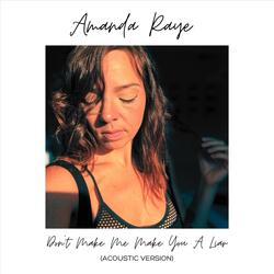 Don’t Make Me Make You a Liar (Acoustic Version)