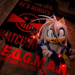 E.G.G.M.A.N. (Doc Robeatnix Full Vocal)