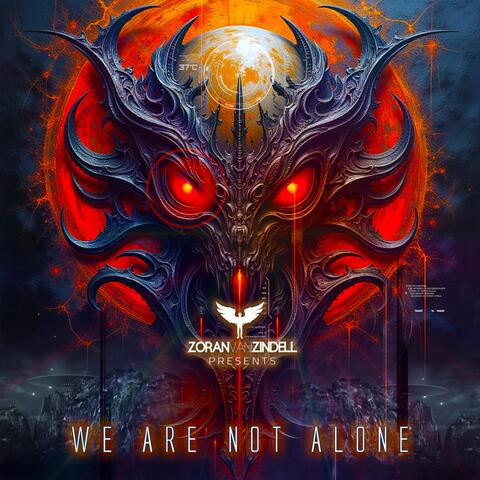 We Are Not Alone