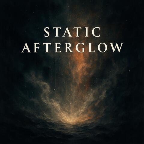 Static Afterglow