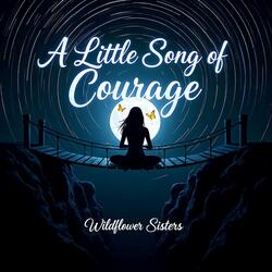 A Little Song of Courage