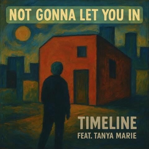 Not Gonna Let You In