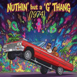 Nuthin' but a G Thang (1974)