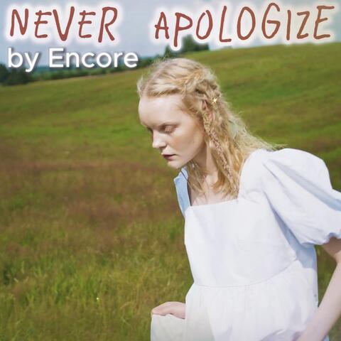 Never Apologize
