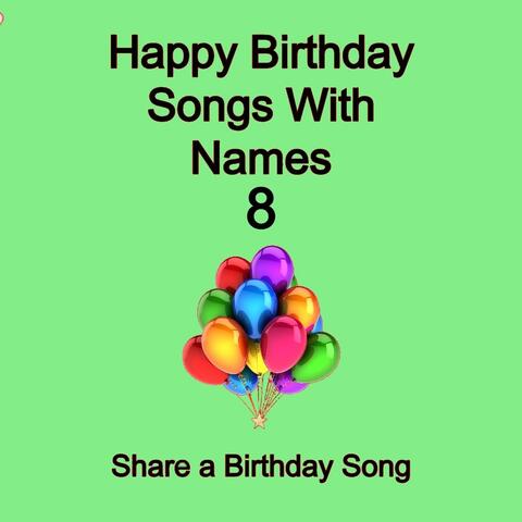 Happy Birthday Songs with Names 8
