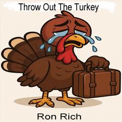 Throw Out The Turkey