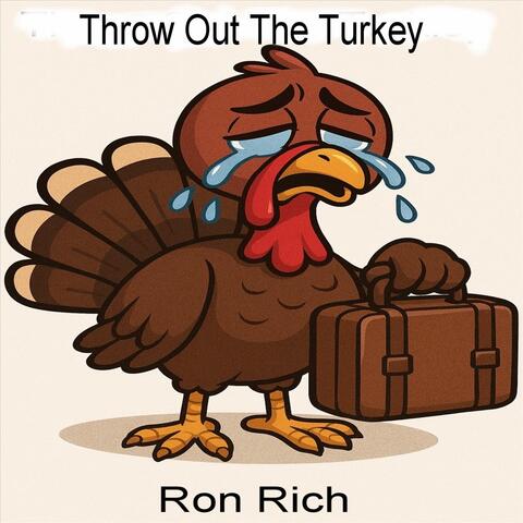 Throw Out The Turkey