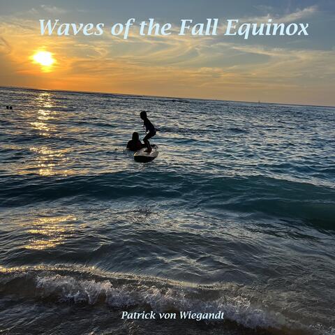 Waves of the Fall Equinox